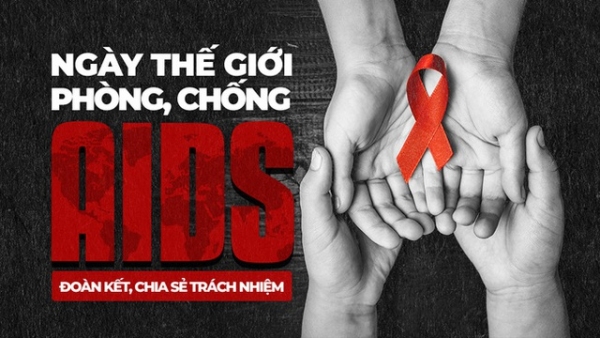 Ngày Thế giới phòng chống AIDS: Đánh dấu nhiều thành tựu và cảnh báo những thách thức mới